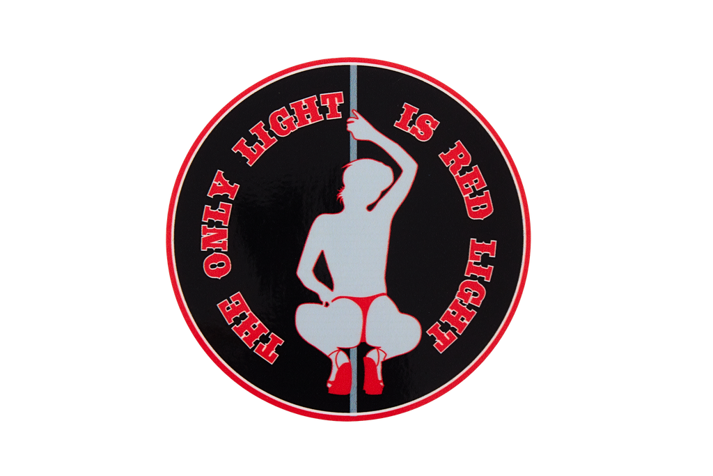 THE ONLY LIGHT IS RED LIGHT SITTING STICKER