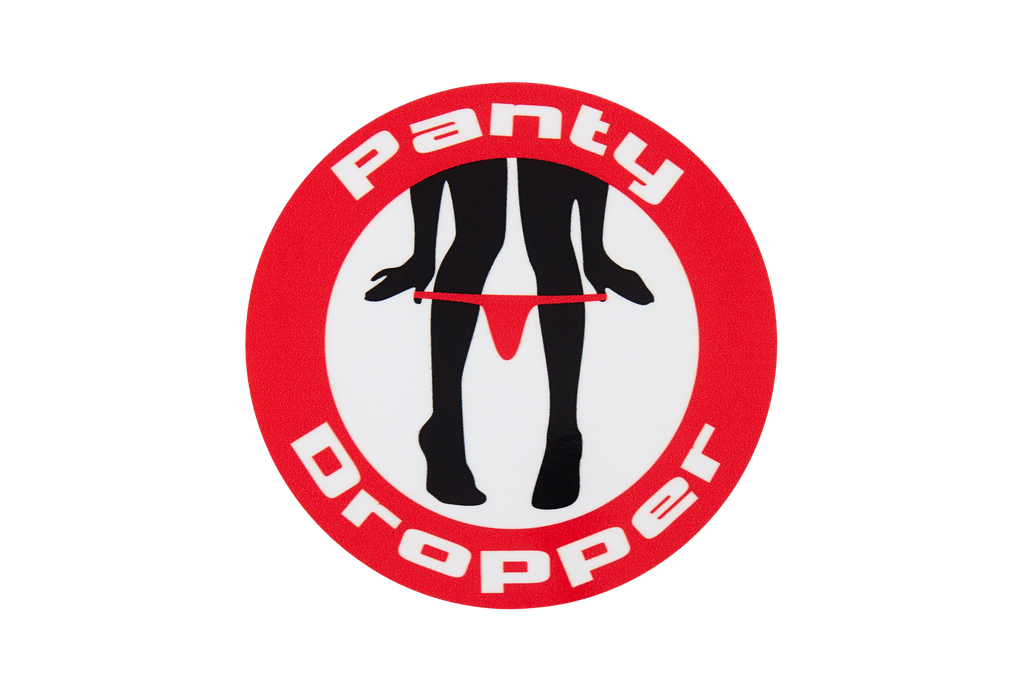 PANTY DROPPER STICKER